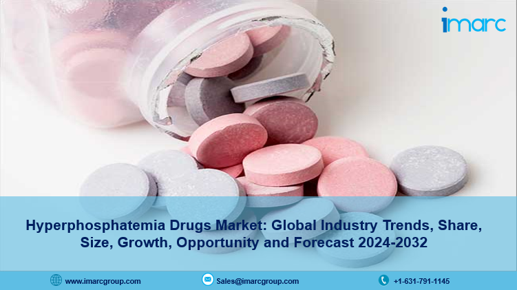 Hyperphosphatemia Drugs Market Size, Share, Trends & Forecast 2024-2032