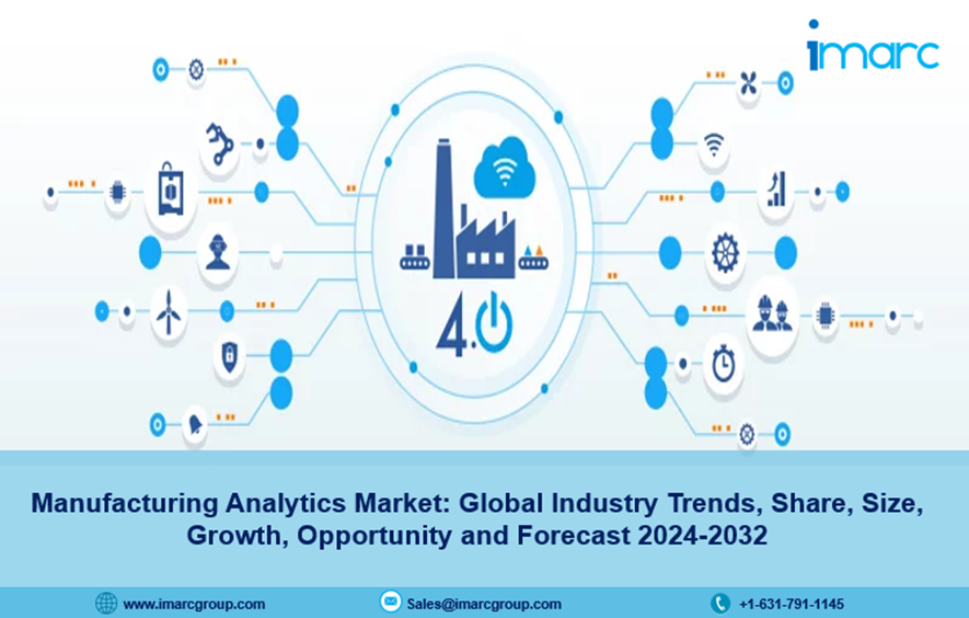 Manufacturing Analytics Market Size, Share, Growth, Demand and Forecast 2024-2032