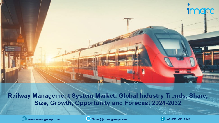 Railway Management System Market 2024-2032: Share, Size, Trends, Forecast Analysis