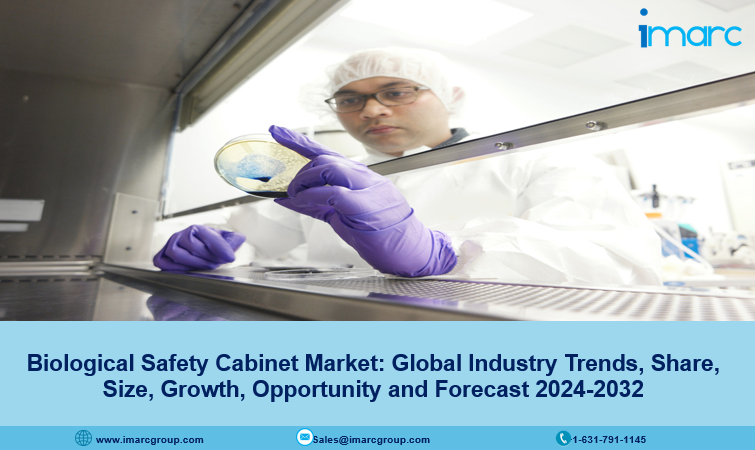 Biological Safety Cabinet Market Size, Share, Trends & Forecast 2024-32