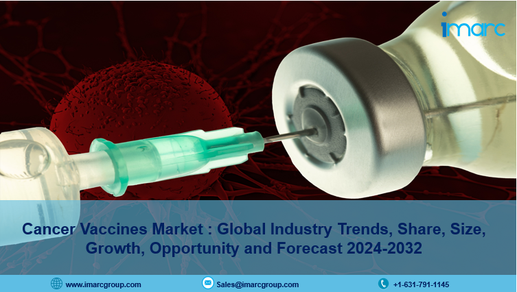 Cancer Vaccines Market Size, Trends, Growth & Report Analysis 2024-2032