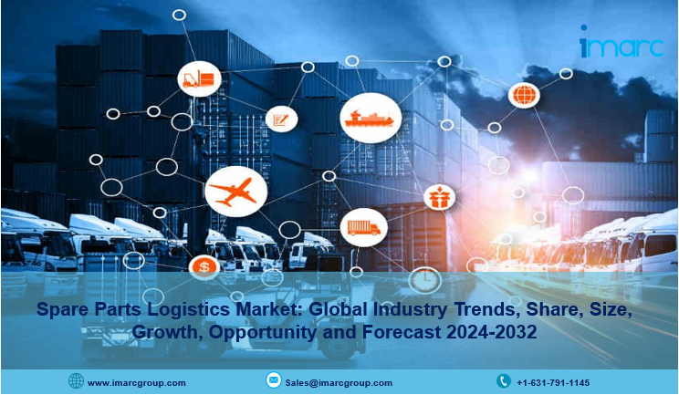 Spare Parts Logistics Market Growth, Trends & Size 2024-2032