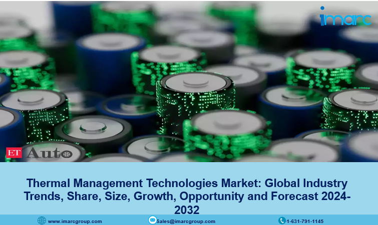 Thermal Management Technologies Market Share, Demand & Forecast 2024-2032