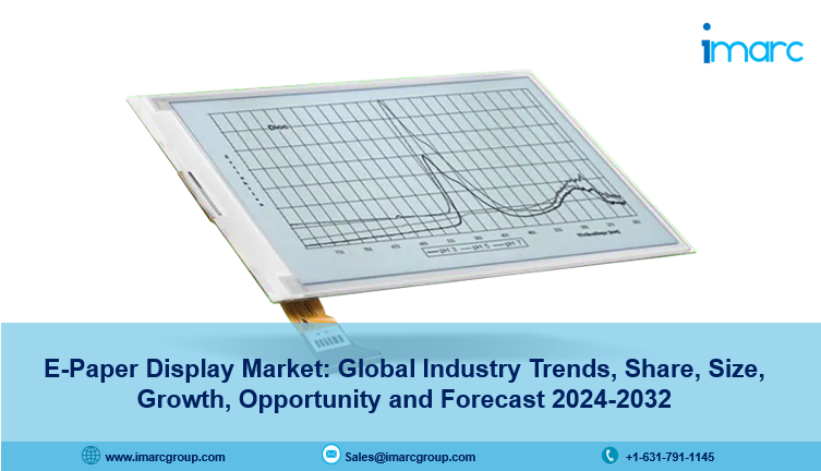 E-Paper Display Market Growth, Share, Demand & Forecast 2024-2032