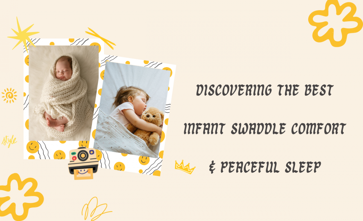 Discovering the Best Infant Swaddle Comfort & Peaceful Sleep