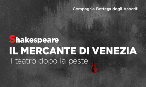 Il Mercante di Venezia Teatro Dopo La Peste