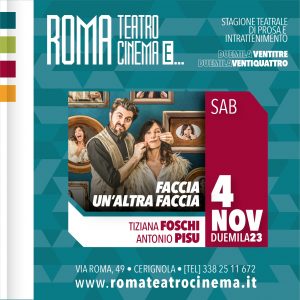 Parte a Cerignola La Rassegna Teatrale 23-24 Del Roma Cinema Teatro e...Di Scena La Coppia Foschi-Pisu-Divisione Informazione-
