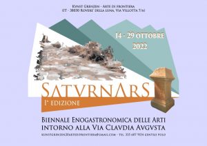 Loc_SATURN-ARS_Biennale enogastronomica delle Arti intorno alla Via Claudia Augusta_Kunst Grenzen-Arte di frontiera