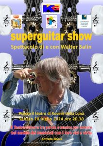 LOC-Superguitar show-di Walter Salin-Kunst Grenzen Arte di frontiera e Filo I Simpatici-al Teatro Rovere della Luna-2024
