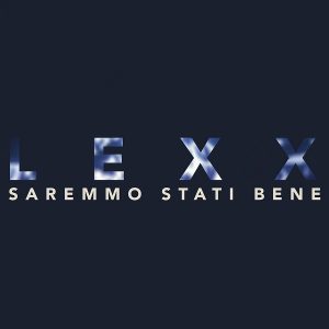 Lexx_Saremmo_Stati_Bene_Cover