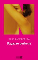 'Ragazze perbene', esce romanzo di Olga Campofreda