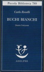 Rovelli, buchi neri diventano bianchi