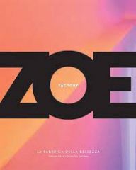 Zoe Factory, in un libro i 25 anni dell'agenzia di modelle