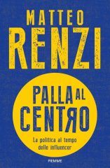 Palla al centro di Matteo Renzi primo dei saggi più venduti