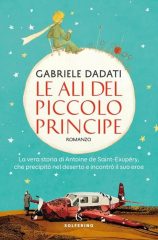 Saint-Exupéry protagonista del romanzo di Gabriele Dadati