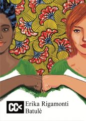 Batulè, l'Africa intima e commovente di Erika Rigamonti