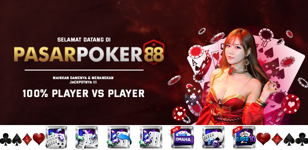 Pasarpoker88 : Situs Dewa poker dan Poker88 Terpercaya