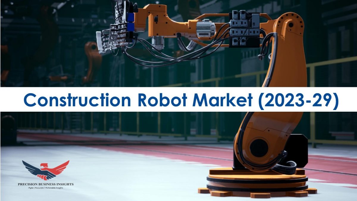 Construction Robot Market Overview, Outlook, Growth Forecast 2023