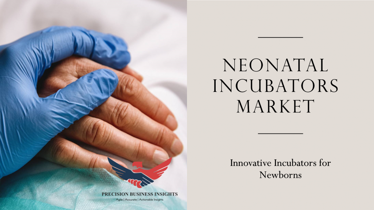Neonatal Incubators Market Demand, Growth Insights 2024