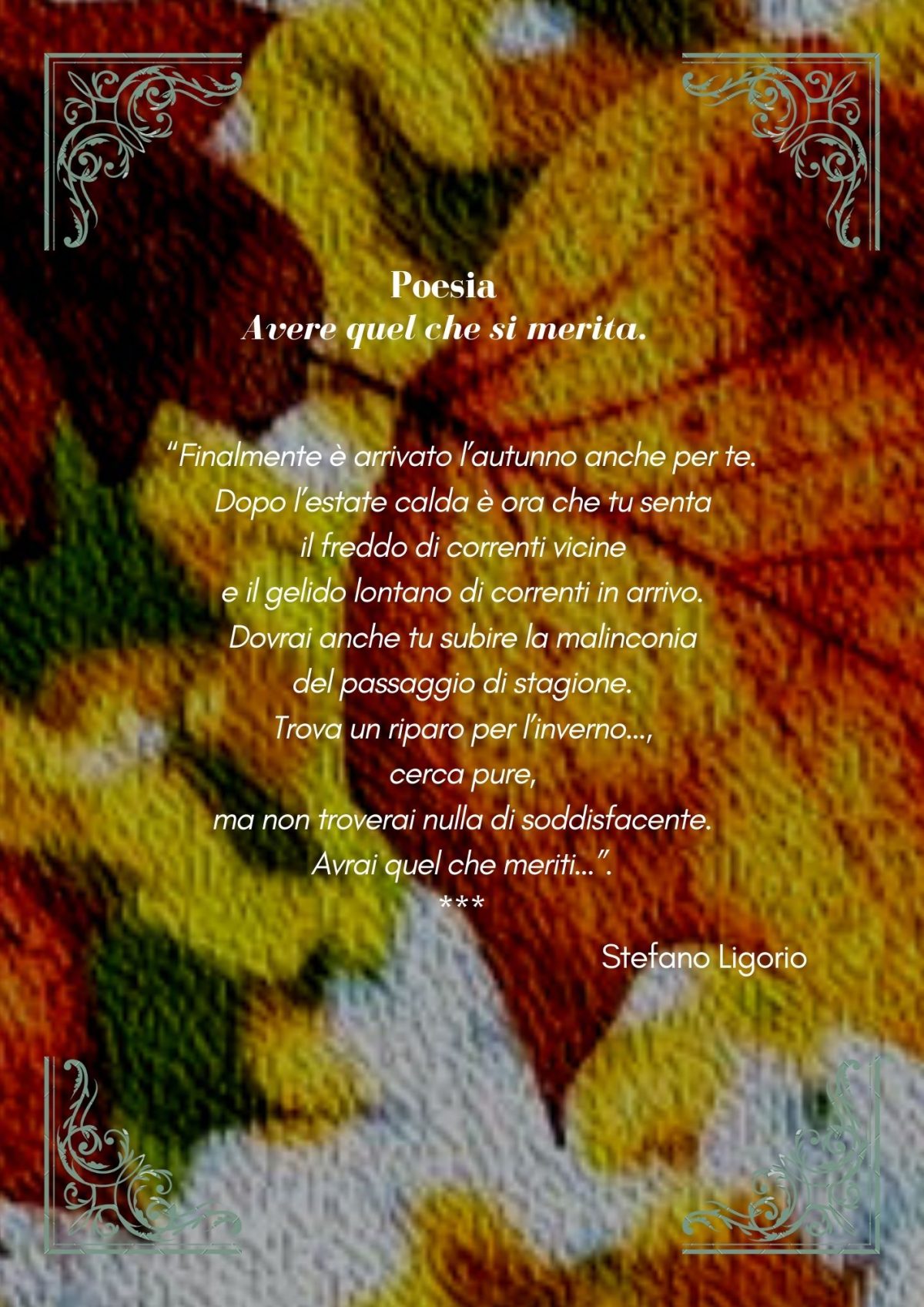 Poesie di Stefano Ligorio – Avere quel che si merita.