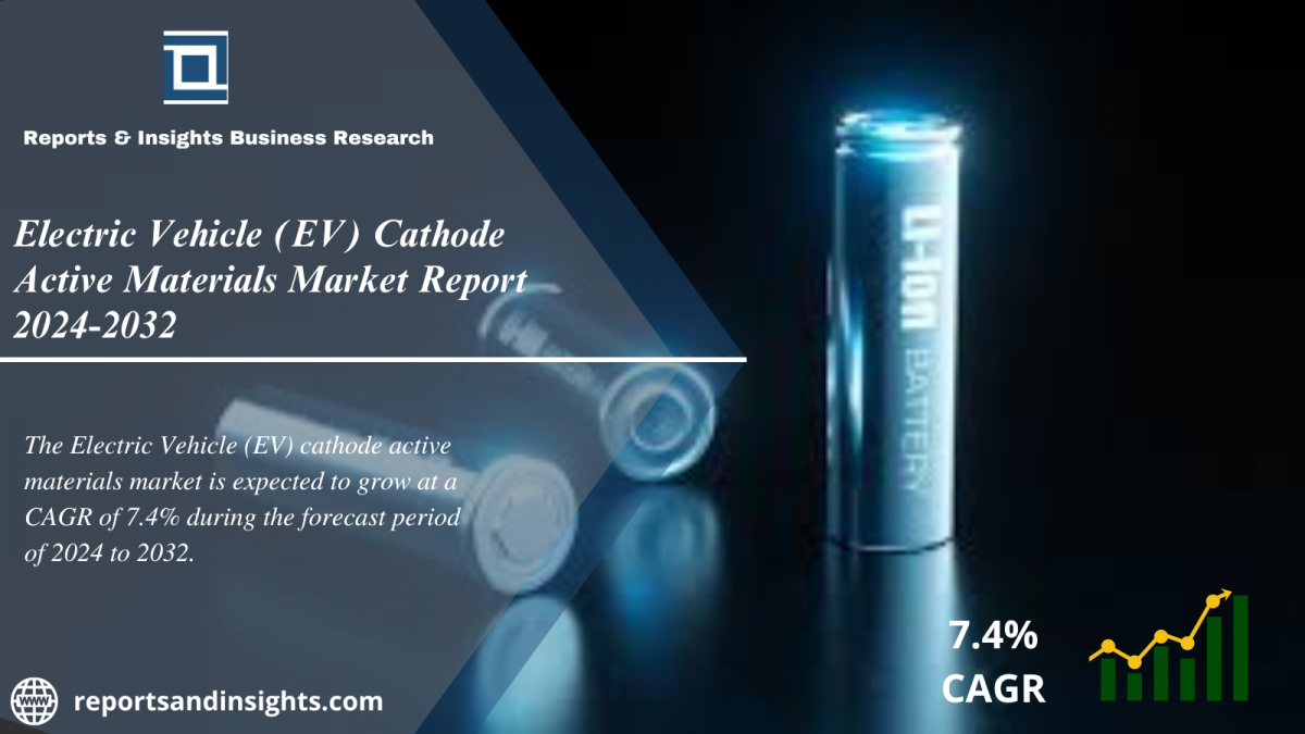 Electric Vehicle (EV) Cathode Active Materials Market Global Size, Share, Trends and Analysis Research Report 2024 to 2032