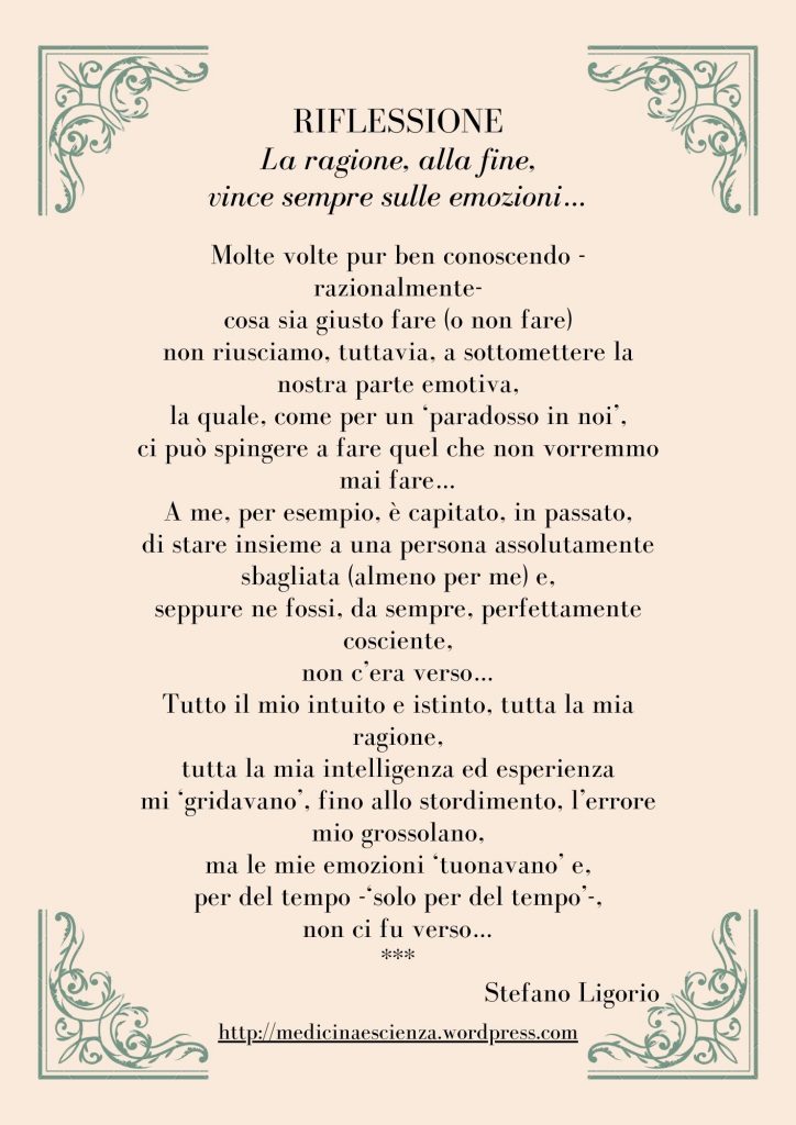 Riflessioni di Stefano Ligorio - La ragione, alla fine, vince sempre sulle emozioni...