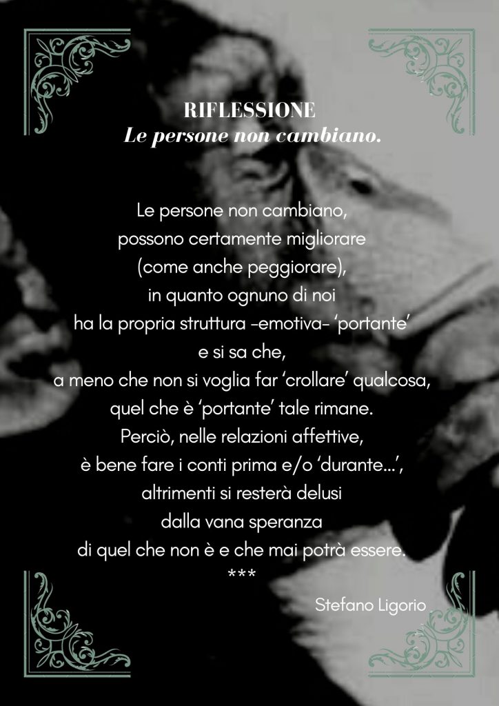 Riflessioni di Stefano Ligorio – Le persone non cambiano.