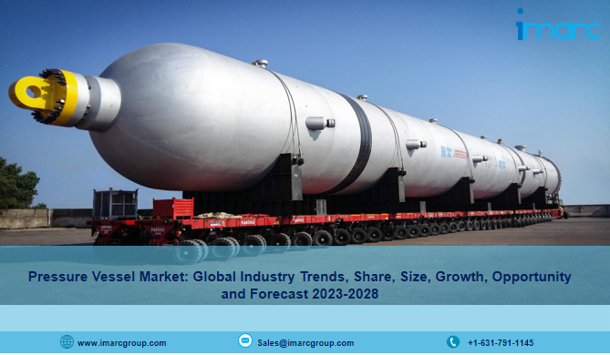 Pressure Vessel Market Size, Share, Industry Analysis 2023-2028