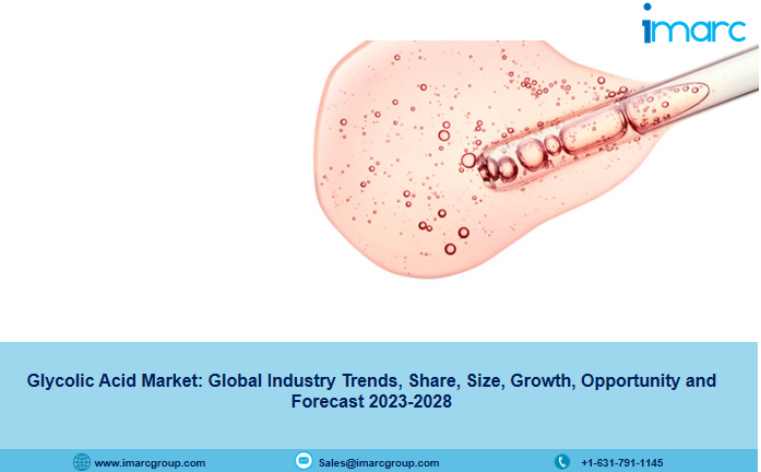 Global Glycolic Acid Market Size, Share, Growth | Forecast 2023-28