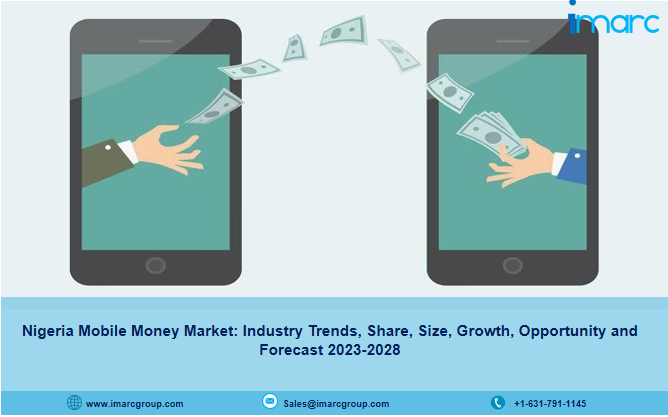 Nigeria Mobile Money Market 2023-28 | Size, Share, Trends Report