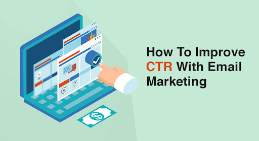 How To Improve CTR With Email Marketing