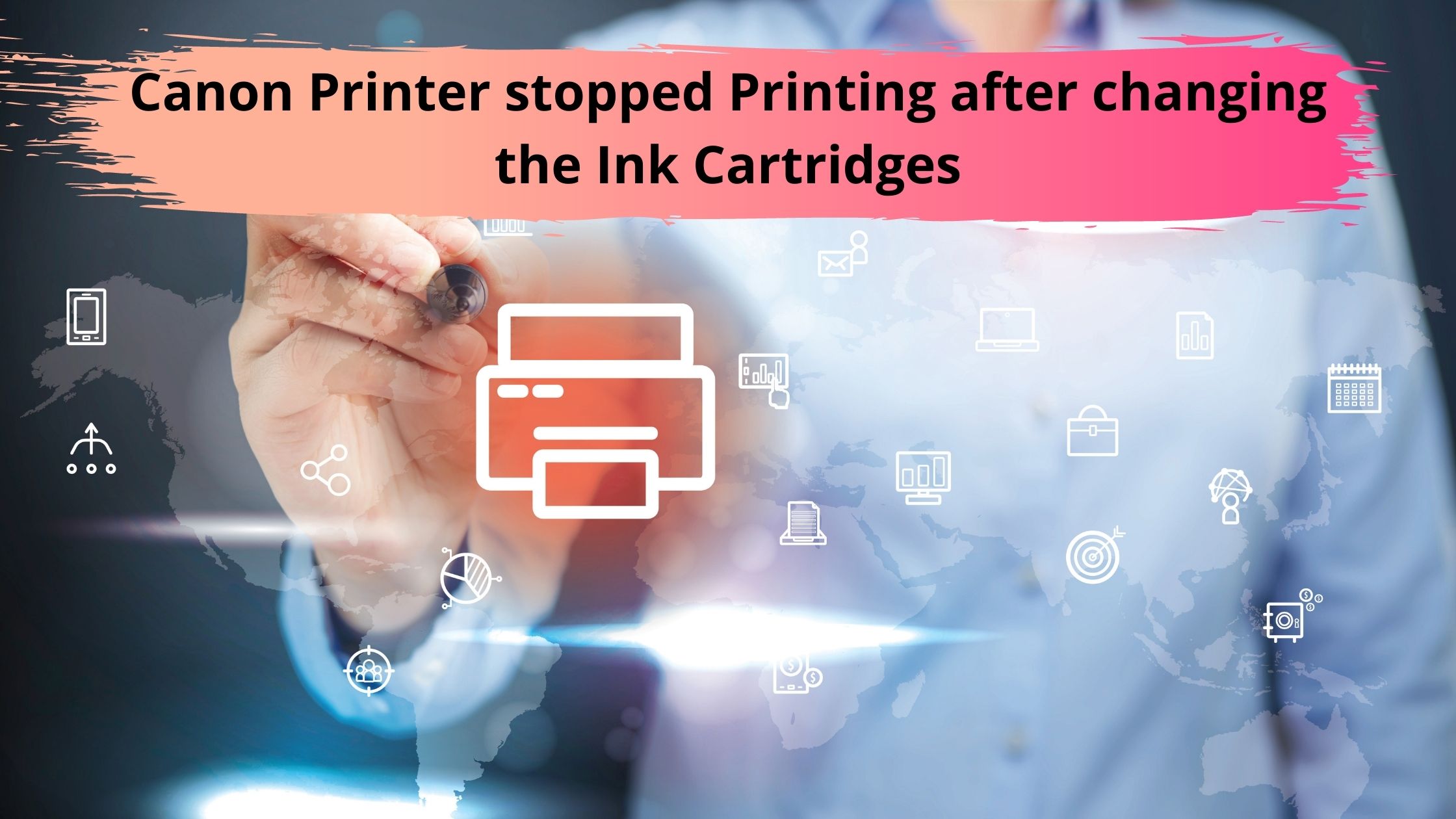 Canon Printer stopped Printing after changing the Ink Cartridges