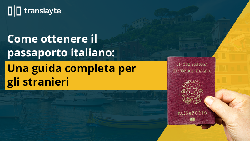 Guida per stranieri all’ottenimento di un passaporto italiano