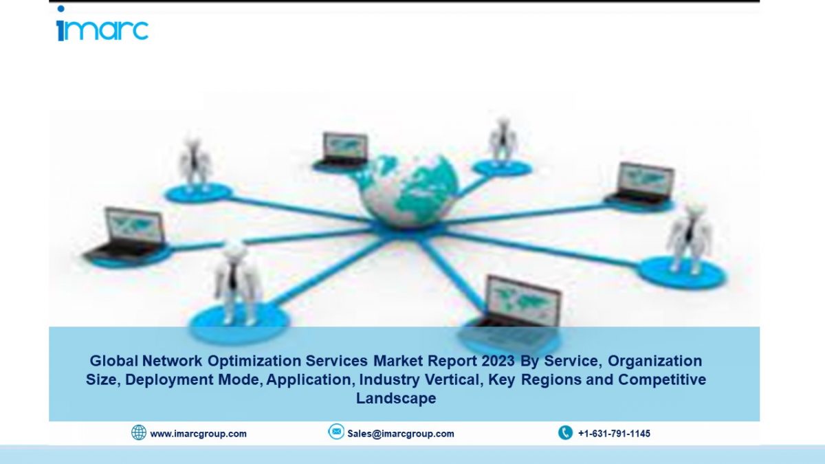Network Optimization Services Market Size 2023 | Trends, Report and Forecast 2028