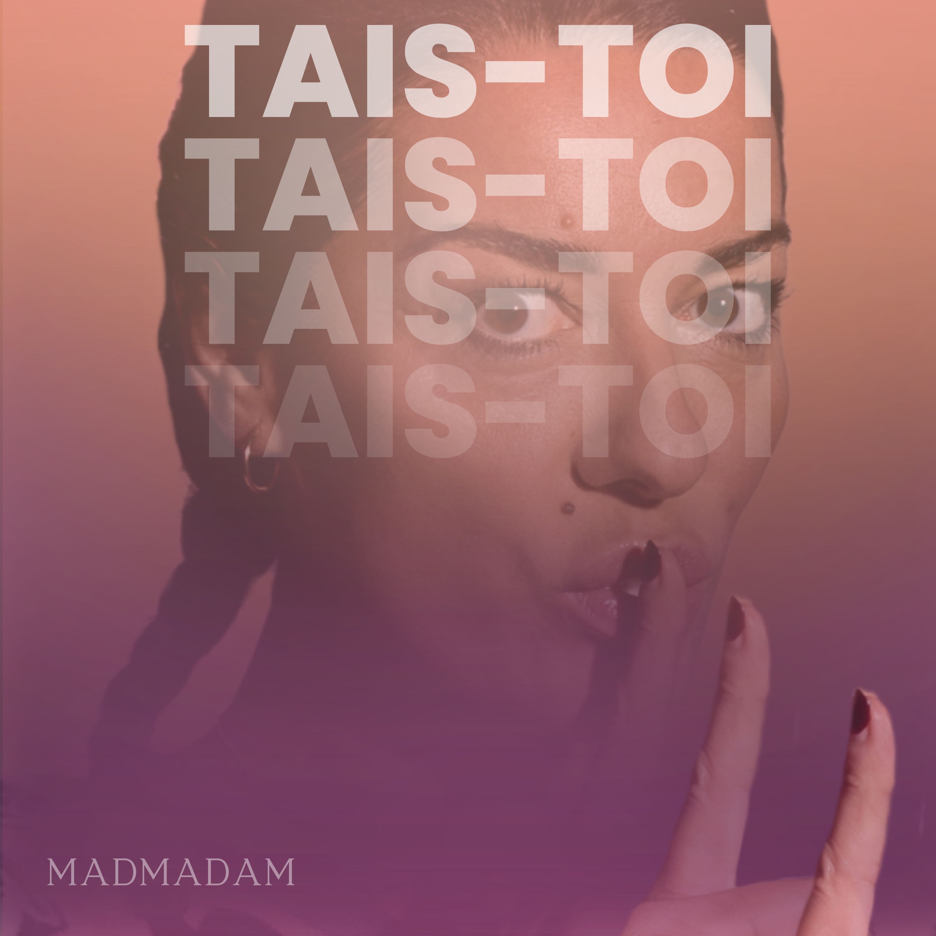 MADMADAM torna con il suo novo singolo “TAIS-TOI” .