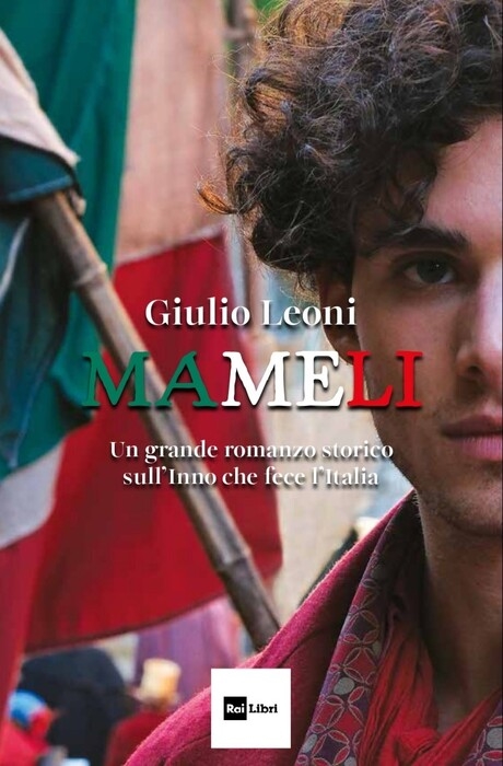 La biografia di Mameli, romanzo storico sull'inno d'Italia